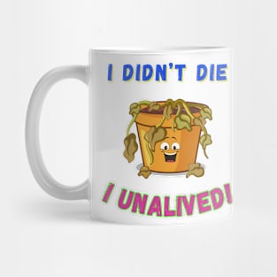 I Unalived! Mug